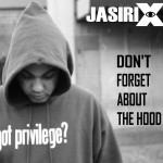Jasiri X (@Jasiri_x) – Don’t Forget About The Hood (Video)
