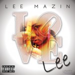 Lee Mazin (@LeeMazin) – LoveLEE (Mixtape)