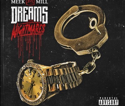 Meek Mill – Dreams & Nightmares (DELUXE Tracklist)