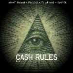Mont Brown – Cash Rules Ft. Pace-O, TJ Atoms x Swiper (Prod by Pace-O Beats)