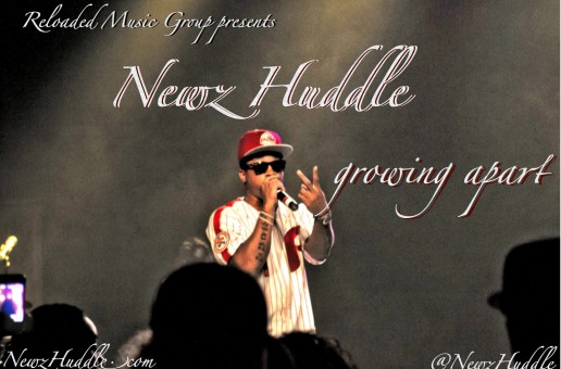 Newz Huddle (@NewzHuddle) – Growing Apart Freestyle