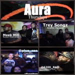#AuraThursdays Video Recap Starring @MeekMill @TreySongz @Omelly215 @montanadamack @comedianspank @Rediroc215