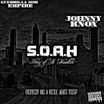 Johnny Knox (@RealJohnnyKnox) –  SOAH (Story Of A Hustler) (Mixtape)