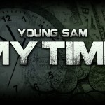 Young Sam – My Time