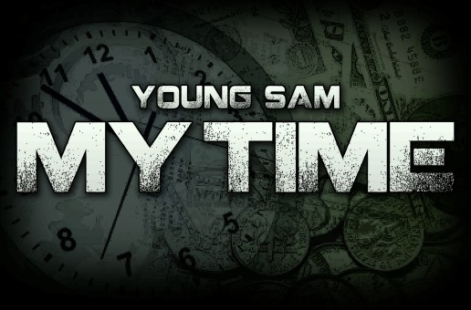 Young Sam – My Time