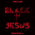 Game (@TheGame) – Black Jesus (Prod by @TheRealSap)