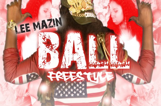 Lee Mazin (@LeeMazin) – Ball (Freestyle)