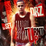 DRZ (@DrzSmg) – Turnt Up (Mixtape) (Hosted by @RealDJset)