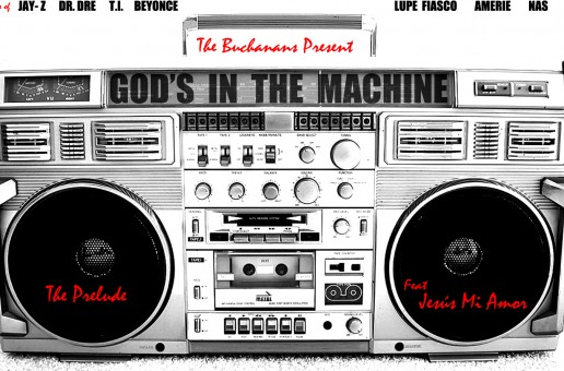 The Buchanans (@TheBuchanans) feat. @JesusMiAmor – God Is In The Machine (The Prelude)