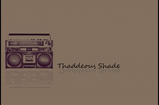 Thaddeous Shade (@ThaddShade) – For Me (Prod. by @Thaddshade)