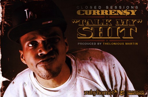 CurrenSy (@CurrenSy_Spitta) – Talk my Shit (Prod. by Thelonious Martin.