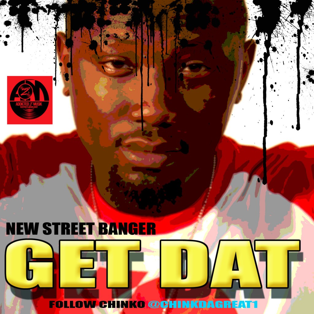 chinko-da-great-get-dat-HHS1987-2012-1024x1024 Chinko Da Great - Get Dat  