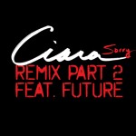 Ciara – Sorry (Remix) Ft. Future
