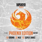 Grand Hustle (@Grand_Hustle) Presents: Phoenix Edition (Mixtape) (Hosted by @DJDrama @DJMLK & @SUPERSNAKE1)