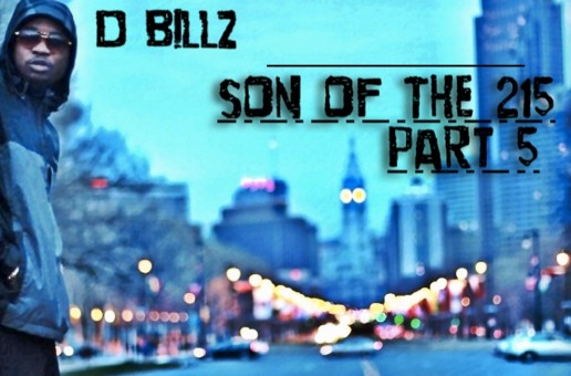 D Billz – Son of the 215 (Pt. 5) (Mixtape)