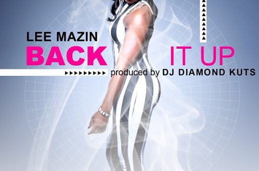 Lee Mazin (@LeeMazin) – Back It Up (Prod by @DJDiamondKuts) (Official Video) (Shot by @InfernoVideos)