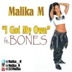Malika M (@Malika__M) – I Got My Own Ft. @BonesHR