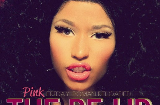 Nicki Minaj – Pink Friday: Roman Reloaded – The Re-Up (Album)
