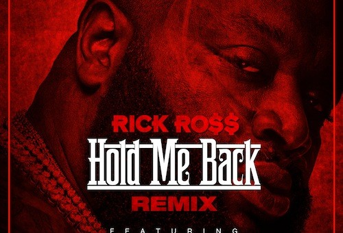 Rick Ross – Hold Me Back (Remix) Ft. Lil Wayne, Yo Gotti, French Montana & Gunplay