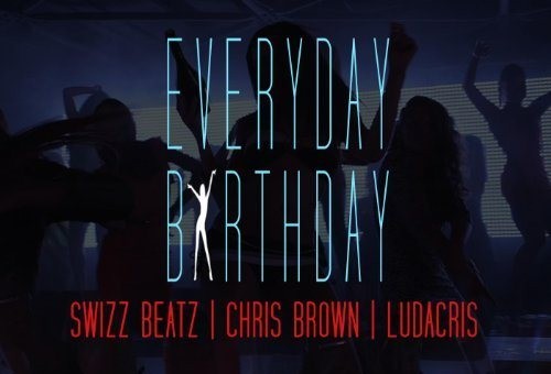 Swizz Beatz – Everyday Birthday Ft. Chris Brown and Ludacris