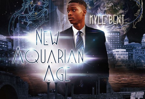 Kyle Bent (@kylesBent) – New Aquarian Age (Mixtape) (Hosted by @MrPeterParker)
