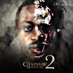 FChain (@FChain) – Chainsaw Massacre 2 (Mixtape) (Hosted by @TheRealDJDamage)