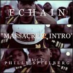 FChain (@FChain) – Massacre 2 Intro (Video) (Shot by @PhillySpielberg)