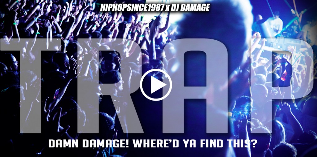 hiphopsince1987-x-dj-damage-trap-edm-mix-HHS1987-2012-1024x507 DOWNLOAD @HipHopSince1987 x @TheRealDJDamage - TRAP (EDM Mix)  