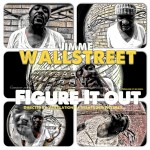 Jimme Wallstreet (@IAmJimmeWallst) – Figure It Out (Official Video)