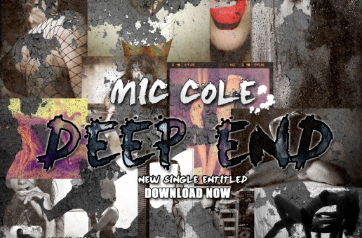 Mic Cole (@RealMicCole) – Deep End (Prod by @SDOTFIRE)