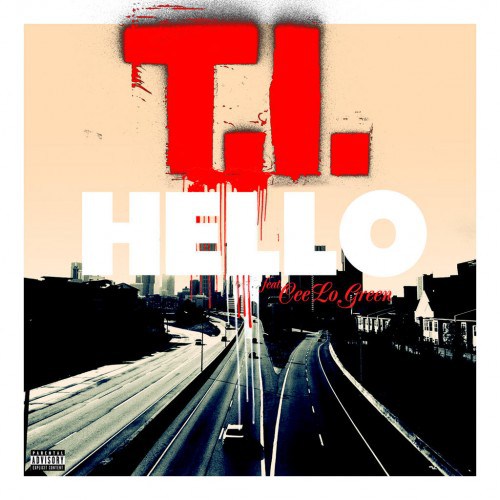 t-i-hello-ft-cee-lo-green-prod-by-the-neptunes-HHS1987-2012 T.I. - Hello Ft. Cee-Lo Green (Prod by The Neptunes)  