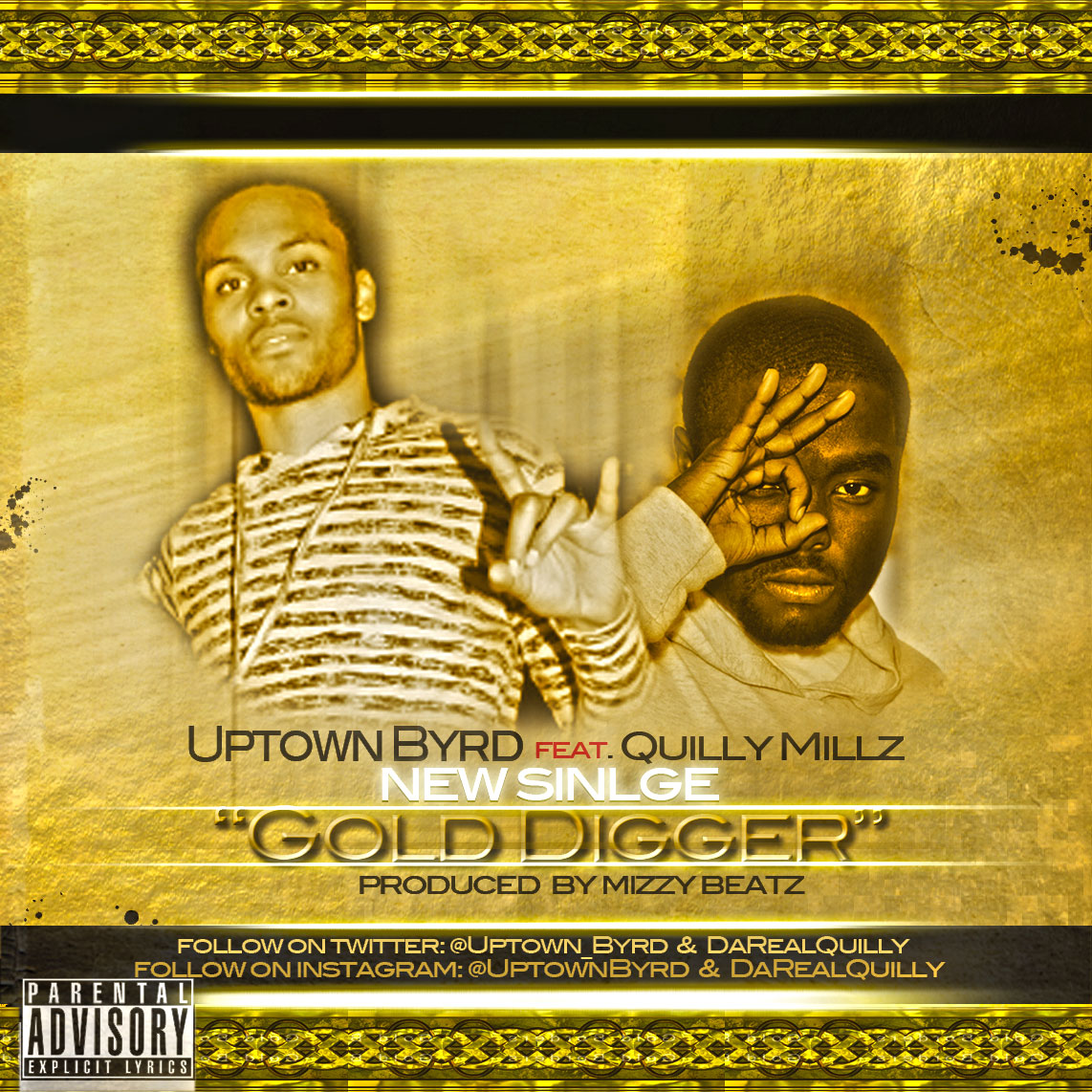 uptown-byrd-gold-digger-ft-quilly-millz-prod-by-mizzy-beats-HHS1987-2012 Uptown Byrd (@Uptown_Byrd) - Gold Digger Ft. Quilly Millz (@DaRealQuilly)  