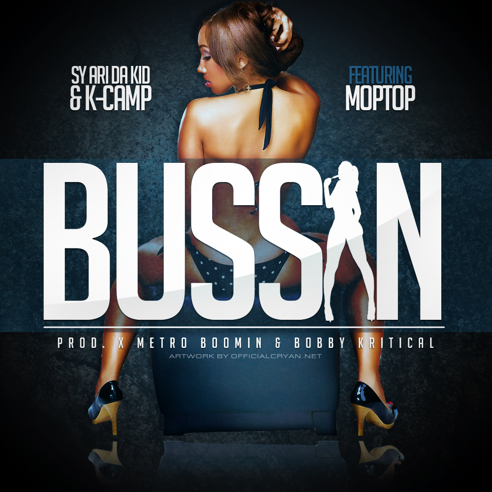 Bussin_Cover K.Camp (@KCamp427) & Sy Ari Da Kid (@SyAriDaKid) Ft. Moptop - Bussin (Dir. @Inightlyfe) (Video)  
