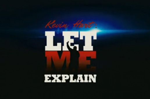 Kevin Hart’s (@KevinHart4real) New Film “Let Me Explain” (Trailer) (Video)