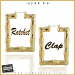 JAE E (@yaboyjaee) – Ratchet Clap (Prod. by @TwhyXclusive)