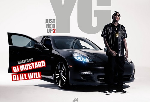 YG (@YG) – Just Re’d Up (Mixtape) ( Hosted by @DeeJayIllWill & @DJmustard)