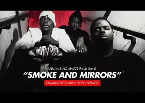 Ab-Liva x No Malice (Re-Up Gang) – Smoke & Mirrors (Video)