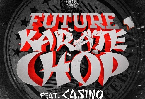 Future (@1Future) – Karate Chop Ft. Casino