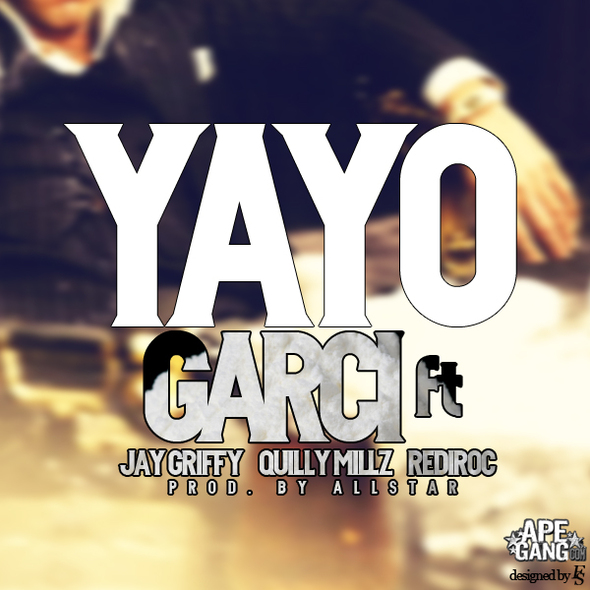 garci-yayo-ft-jay-griffy-quilly-millz-rediroc-prod-by-all-star-HHS1987-2013 Garci (@ApeGangGarci) - Yayo Ft. @GriffyOnline, @DaRealQuilly & @Rediroc215 (Prod by @ALLSTEEZY)  