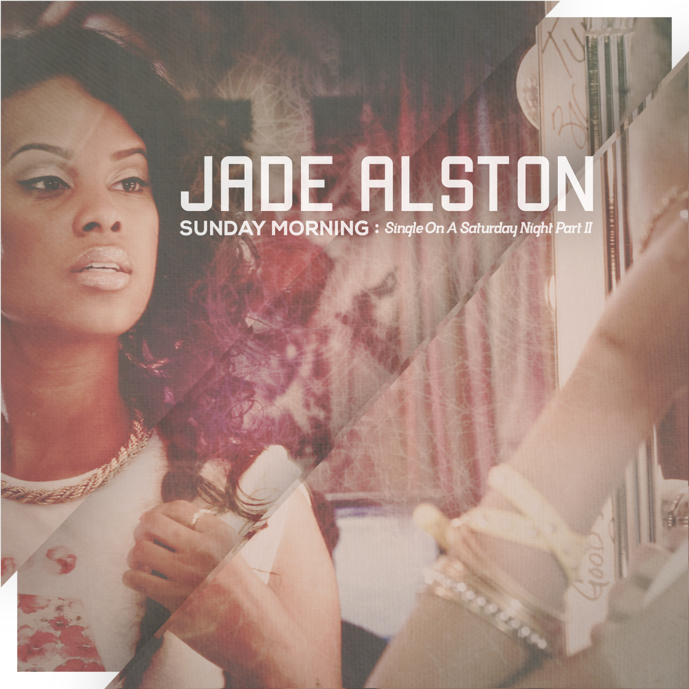 jade-alston-sunday-morning-single-on-a-saturday-night-pt-2-ep-cover-HHS1987-2013 Jade Alston (@JadeAlston) - Sunday Morning: Single on A Saturday Night Pt. 2 (EP)  