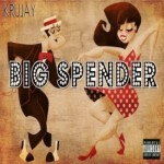 Krujay (@krujay) – Big Spender
