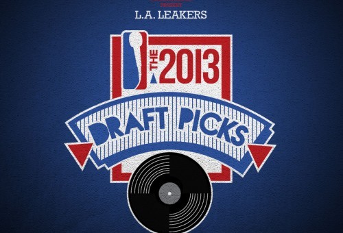 LA Leakers – 2013 Draft Picks (Mixtape)