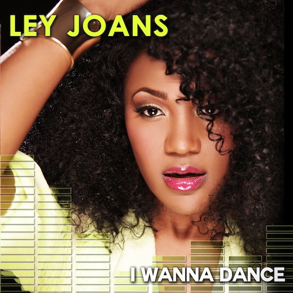 ley-joans-i-wanna-dance-HHS1987-2013 Ley Joans (@LeyJoans) - I Wanna Dance  