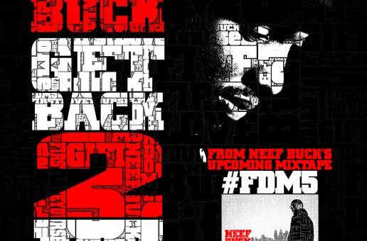 Neef Buck (@Neef_Buck) – Get Back 2 It (Prod by Bobby Johnson)