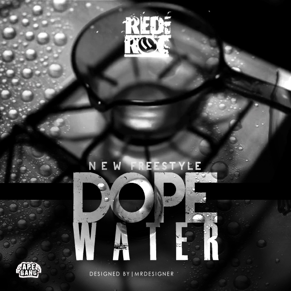 rediroc-dope-water-artwork-HHS1987-2013 RediRoc (@RediRoc215) - Dope Water  