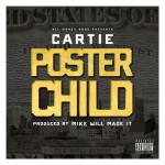 Cartie – Poster Child (Prod by Mike Will Made It)