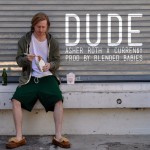 Asher Roth – Dude Ft. Currensy