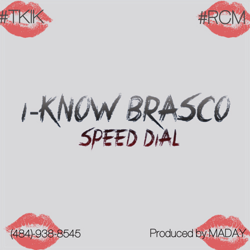 iknow-brasco-speed-dial-prod-maday-HHS1987-2013 I-Know Brasco - Speed Dial (Prod by Maday)  