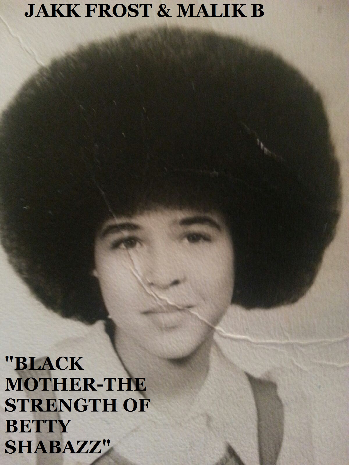 jakk-frost-black-mother-the-strength-of-betty-shabazz-ft-malik-b-HHS1987-2013 Jakk Frost x Malik B (@JakkFrost & @MalikOfTheRoots) - Black Mother (The Strength of Betty Shabazz)  