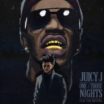 Juicy J (@TheRealJuicyJ) ft.The Weeknd (@theWeeknd) – One Of Those Nights
